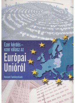 Izikné Dr. Hedri Gabriella - Ezer kérdés - ezer válasz az Európai Unióról, Budapest 2003 antikvár könyv