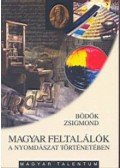 Bödők Zsigmond - Magyar feltalálók a nyomdászat történetében