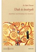 Dr. Bakó Tihamér - Utakés ösvények  - Életünk váltófázisai és válságai - Sorsfordító könyvek 3.
