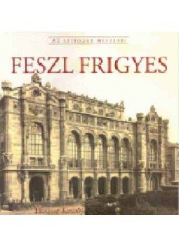 Gerle János - Feszl Frigyes Gerle János - Feszl Frigyes, null 2004 antikvár könyv