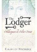 Charles Nicholl - The Lodger - Shakespeare on Silver Street
