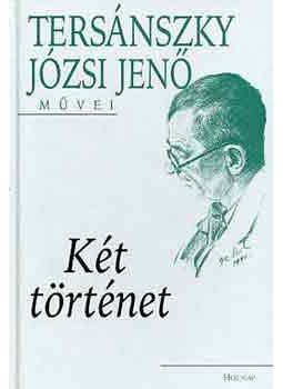Tersánszky Józsi Jenő - Két történet, Budapest 2004 antikvár könyv