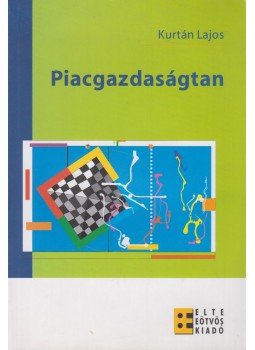 Kurtán Lajos - Piacgazdaságtan Kurtán Lajos - Piacgazdaságtan, Budapest 2007 antikvár könyv