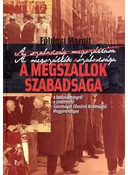 Földesi Margit - A megszállók szabadsága Földesi Margit - A megszállók szabadsága, null 2009 antikvár könyv