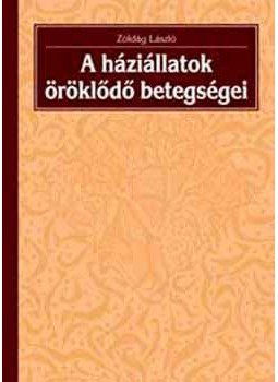 Zöldág László - A háziállatok öröklődő betegségei Zöldág László - A háziállatok öröklődő betegségei, null 2004 antikvár könyv