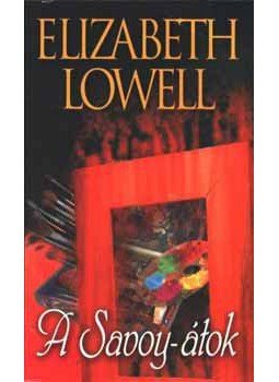 Elizabeth Lowell - A Savoy-átok Elizabeth Lowell - A Savoy-átok, null 2004 antikvár könyv