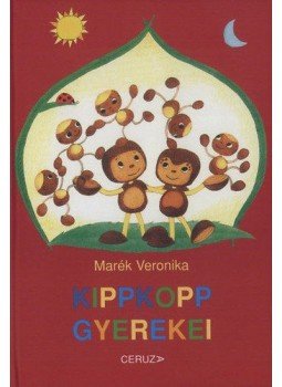 Marék Veronika - Kippkopp gyerekei Marék Veronika - Kippkopp gyerekei, null 2016 antikvár könyv