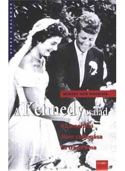 R. V. Rimscha - A Kennedy család - Az amerikai álom csillogása és tragikuma, null 2004 antikvár könyv