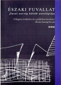 Kovács katáng Ferenc (szerk.) - Északi fuvallat - Fiatal norvég költők antológiája