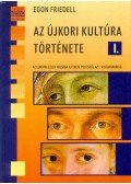Egon Friedell - Az újkori kultúra története I.