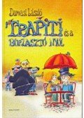 Darvasi László - Trapiti és a borzasztó nyúl
