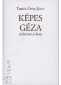 Tamási Orosz János - Képes Géza költészete és kora