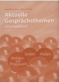 Péntek Bernadett, Björn Freiberg - Aktuelle Gesprächsthemen - Lösungsbuch
