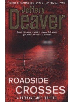 Jeffery Deaver - Roadside Crosses Jeffery Deaver - Roadside Crosses, London 2010 antikvár könyv