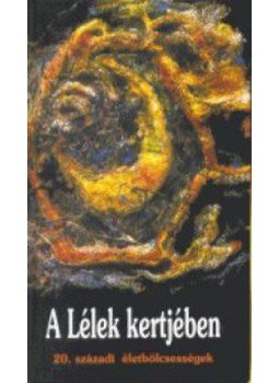 Ferkai Tibor (szerk.) - A lélek kertjében Ferkai Tibor (szerk.) - A lélek kertjében, Budapest 2004 antikvár könyv