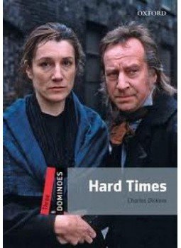 Charles Dickens - Hard Times - Dominoes Three Charles Dickens - Hard Times - Dominoes Three, null 2011 antikvár könyv