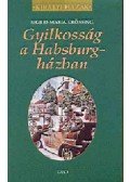 Sigrid-Maria Grössing - Gyilkosság a Habsburg-házban