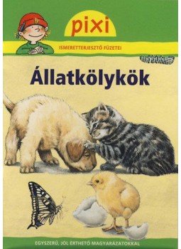 Hanna Sörensen  - Állatkölykök - Pixi ismeretterjesztő füzetei 2., null 2011 antikvár könyv