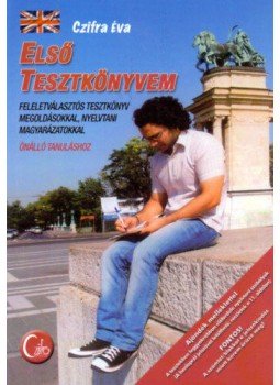 Czifra Éva - Első Tesztkönyvem - Feleletválasztós tesztkönyv megoldásokkal, nyelvtani magyarázatokkal, null 2011 antikvár könyv