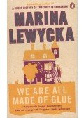 Marina Lewycka - We Are All Made of Glue