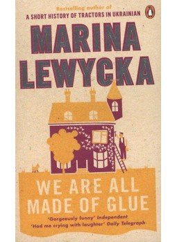 Marina Lewycka - We Are All Made of Glue Marina Lewycka - We Are All Made of Glue, null 2011 antikvár könyv