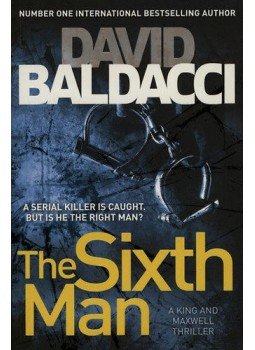 David BALDACCI - The Sixth Man - A KING AND MAXWELL THRILLER David BALDACCI - The Sixth Man - A KING AND MAXWELL THRILLER, null 2011 antikvár könyv