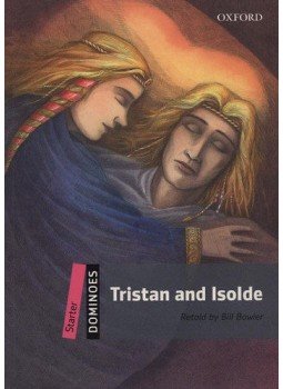 - Tristan and Isolde - Dominoes Starter - Dominoes Starter - Tristan and Isolde - Dominoes Starter - Dominoes Starter, null 2011 antikvár könyv