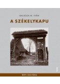 BALASSA M.IVÁN - A székelykapu