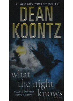 Dean R. Koontz - What the Night Knows Dean R. Koontz - What the Night Knows, New York 2011 antikvár könyv