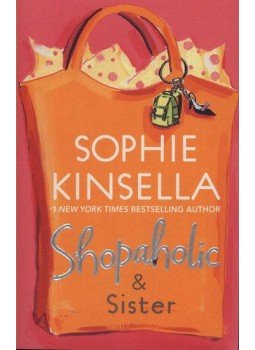 Sophie Kinsella - Shopaholic& Sister Sophie Kinsella - Shopaholic& Sister, null 2007 antikvár könyv