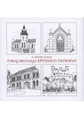 K.PINTÉR TAMÁS - Tokaj-Hegyalja építészeti öröksége