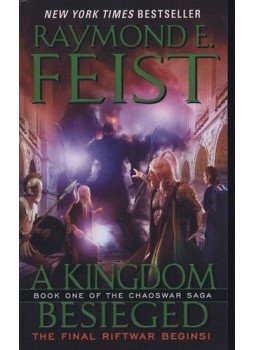 Raymond E. Feist - A Kingdom Besieged: Book One of the Chaoswar Saga, New York 2012 antikvár könyv