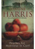 Joanne Harris - Peaches for Monsieur le Curé
