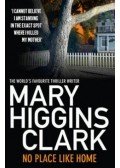 Mary Higgins Clark - No Place Like Home