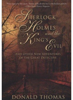 Donald Thomas - Sherlock Holmes and the Kings Evil - And Other New Adventures of the Great Detective, null 2010 antikvár könyv
