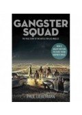 Eric Van Lustbader; Paul Lieberman - Gangster Squad - The True Story of the Battle for Los Angeles
