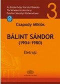 Csapody Miklós - Bálint Sándor (1904-1980) - Életrajz