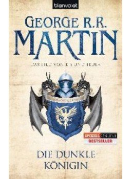 George R. R. Martin - Das Lied von Eis und Feuer 8. - Die Dunkle Königin - Die Dunkle Königin George R. R. Martin - Das Lied von Eis und Feuer 8. - Die Dunkle Königin - Die Dunkle Königin, null 2012 antikvár könyv
