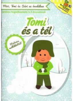  - Tomiés a tél - Mici, Tomi és Sári az óvodában - Játékos foglalkoztató 4-5 éveseknek - Matrica melléklettel!, null 2013 antikvár könyv