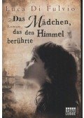 Luca Di Fulvio - Das Mädchen das den Himmel berührte