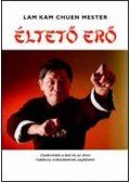 Lam Kam Chuen mester - Éltető erő
