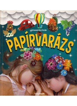 Sztanevné Rácz Katalin - Papírvarázs Sztanevné Rácz Katalin - Papírvarázs, Kisújszállás23 2014 antikvár könyv