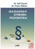 Dr. Sófi Gyula - Igazságügyi gyermekpszichiátria