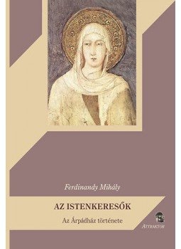 Ferdinandy Mihály - Az istenkeresők, null 2013 antikvár könyv