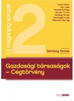 Sárközy Tamás - Gazdasági társaságok - Cégtörvény Sárközy Tamás - Gazdasági társaságok - Cégtörvény, Budapest 2014 antikvár könyv