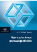 Bod Péter Ákos - Nem szokványos gazdaságpolitikák
