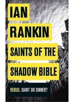 Rankin, Ian - Saints of The Shadow Bible Rankin, Ian - Saints of The Shadow Bible, null 2014 antikvár könyv