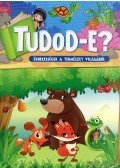 Csordás Gabriella; Vojnits András - Tudod-e?Érdekességek a természet világából