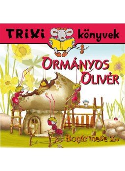 Tóth Eszter - Ormányos Olivér - Bogármese 2. - Trixi könyvek Tóth Eszter - Ormányos Olivér - Bogármese 2. - Trixi könyvek, null 2014 antikvár könyv
