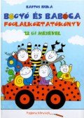 Bartos Erika - Bogyó és Babóca foglalkoztatókönyv 12 új mesével